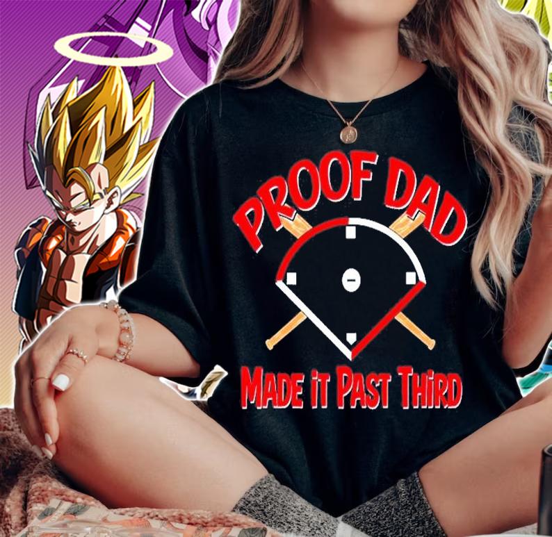 Boston Red Sox Proof Dad Made It Past Third T-Shirt t-shirt woman shirt