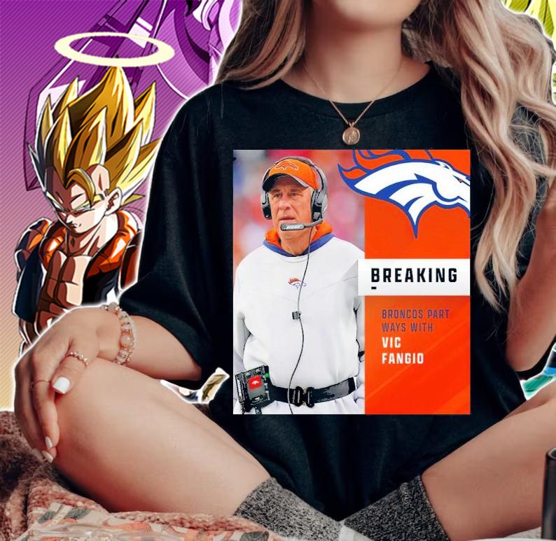 Breaking Broncos Part Ways With Vic Fangio shirt t-shirt