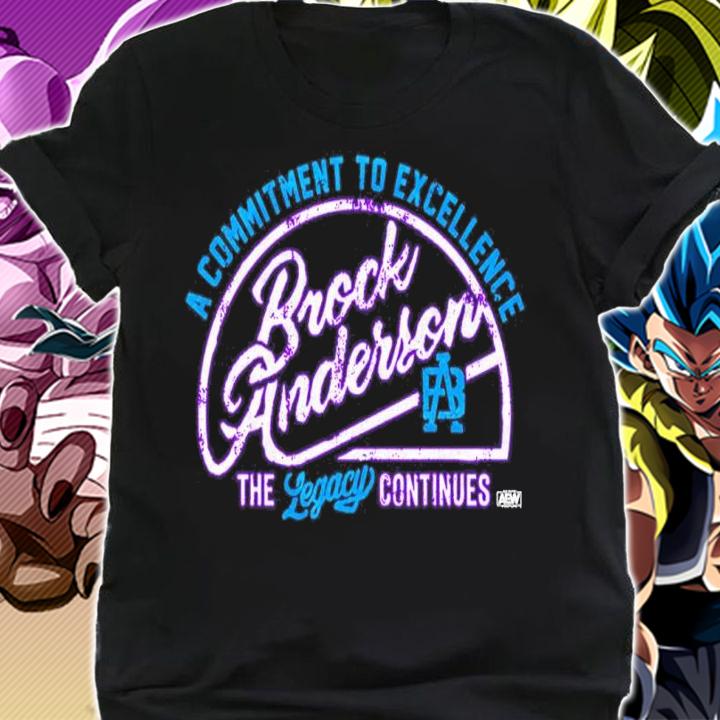 Brock Anderson A Commitment To Excellence The Legacy Continues Shirt t-shirt