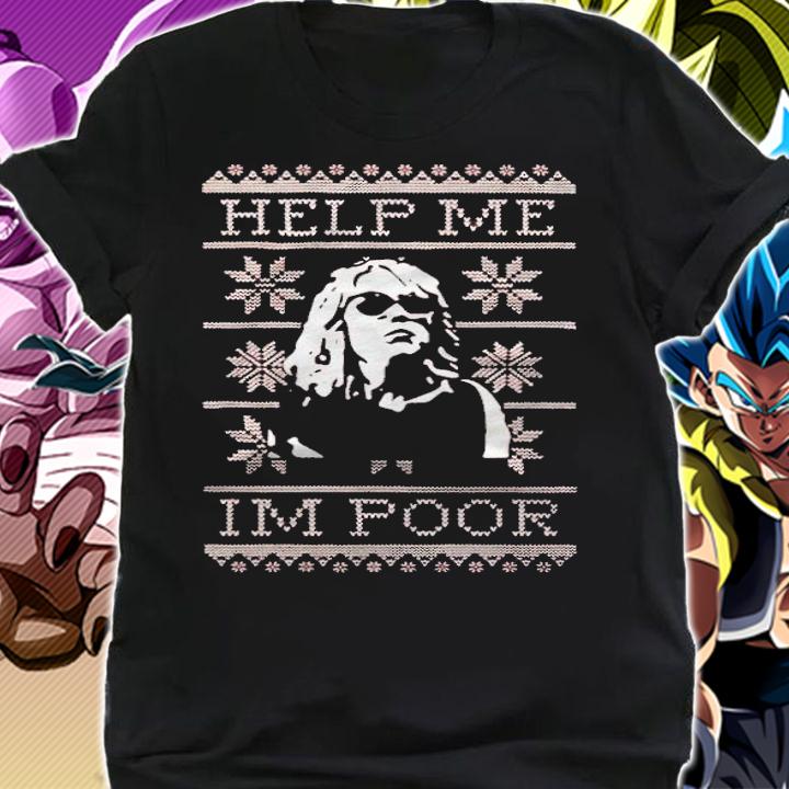Help Me I'm Poor Tacky Christmas Shirt t-shirt shirt