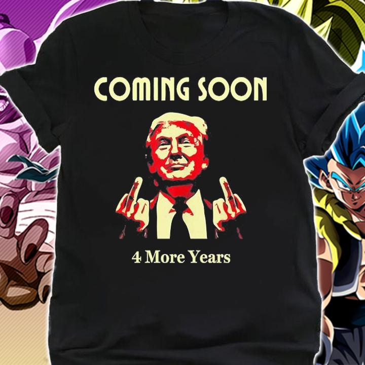 Coming Soon 4 More Years Trump Anti Biden Conservative Trump Middle Finger T-Shirt t-shirt