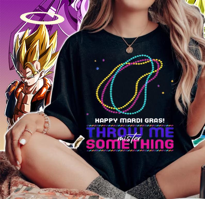 Happy Mardi Gras Throw Me Something Mister T-Shirt t-shirt woman shirt