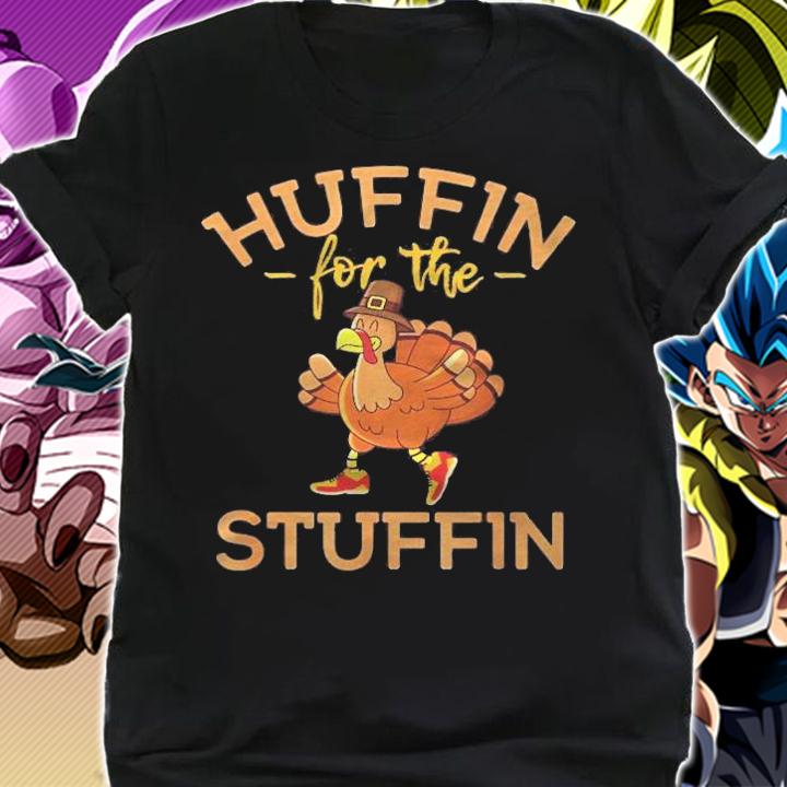 Huffin For The Stuffin Funny Thanksgiving Race Shirt t-shirt shirt
