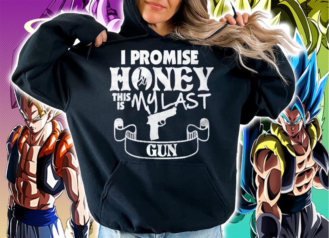 I Promise Honey This Is My Last Gun Lovers Shirt t-shirt