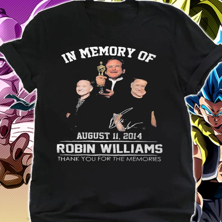 In Memory Of August 11 2012 Robin Williams Thank You For The Memories Shirt t-shirt shirt