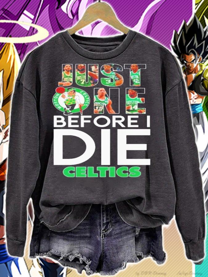 Just One Before I Die Boston Celtics Shirt t-shirt