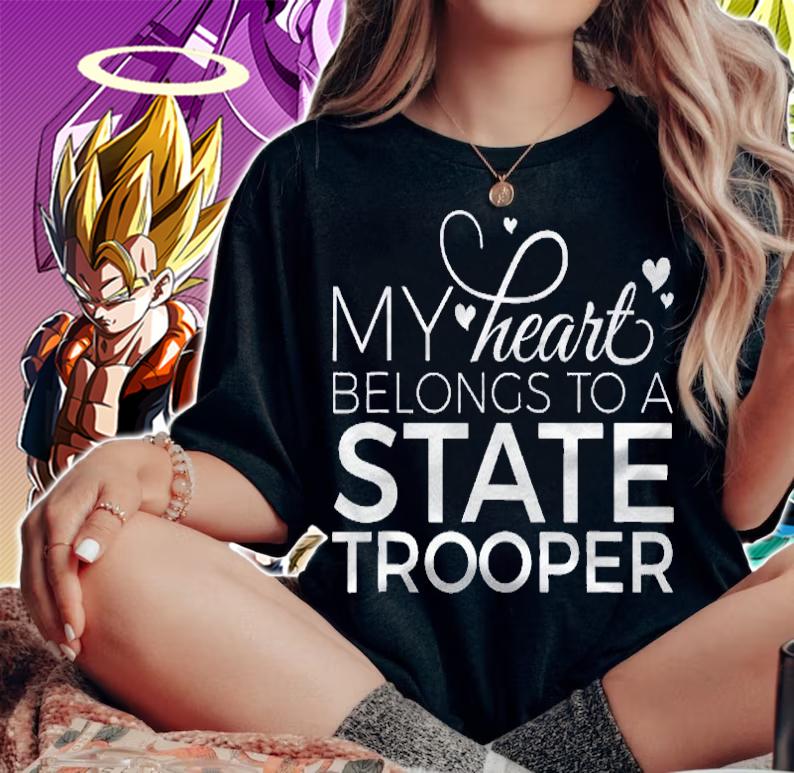 My Heart Belongs To A State Trooper Shirt t-shirt woman shirt