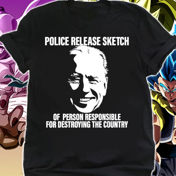 Police Release Sketch Of Person Responsible For Destroying The Country T-Shirt t-shirt