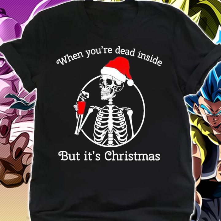 Skelenton Santa When You're Dead Inside But It's Christmas Shirt t-shirt shirt