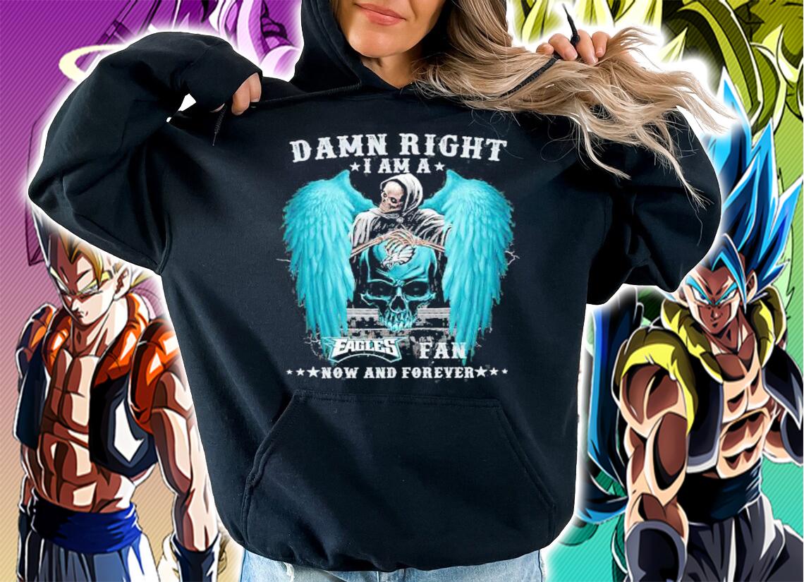 Skull Death Damn Right I Am A Philadelphia Eagles Fan Now And Forever t-shirt