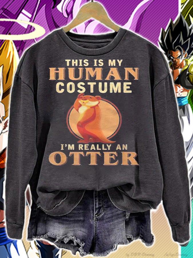 This Is My Human Costume Im Really An Otter Shirt t-shirt sweatshirt