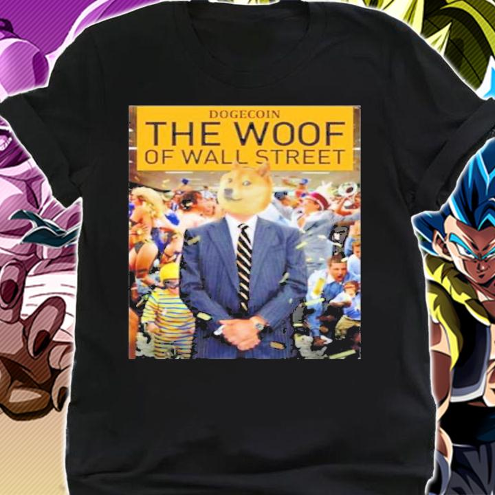 Dogecoin The Woof Of Wall Street Fellas Fellas Shirt t-shirt