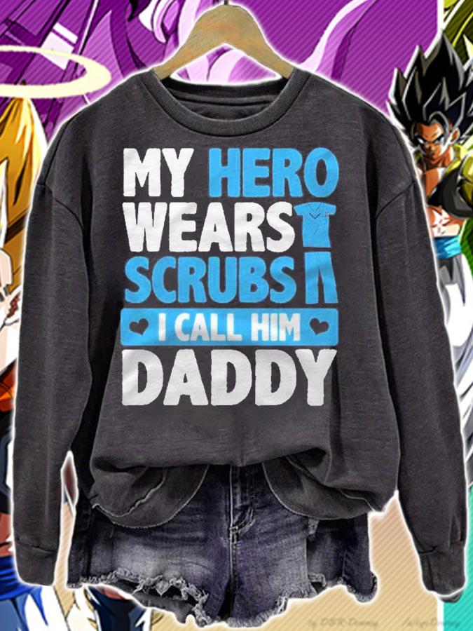 Kids My Hero Wears Scrubs I Call Him Daddy Adorable Kids Shirt t-shirt sweatshirt