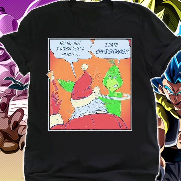 Santa Ho Ho Ho I Wish You A Merry Grinch I Hate Christmas Shirt t-shirt shirt