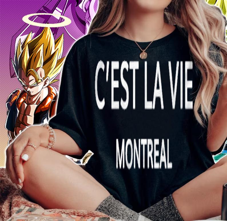 Cest La Vie Montreal French Speaking Canada Lover Quebec T-shirt t-shirt