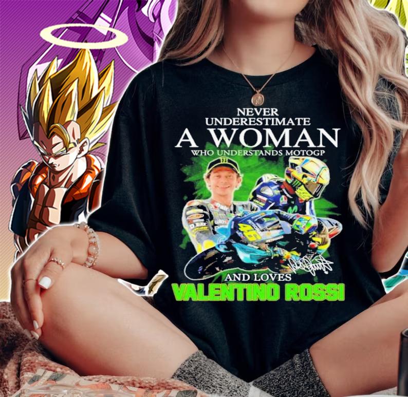 Never Underestimate A Woman Who Understands Motogp And Loves Valentino Rossi Signatures Shirt t-shirt woman shirt