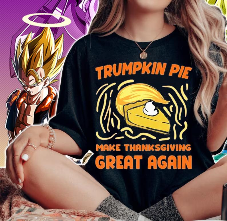 Trumpkin Pie Make Thanksgiving Great Again T-Shirt t-shirt woman shirt