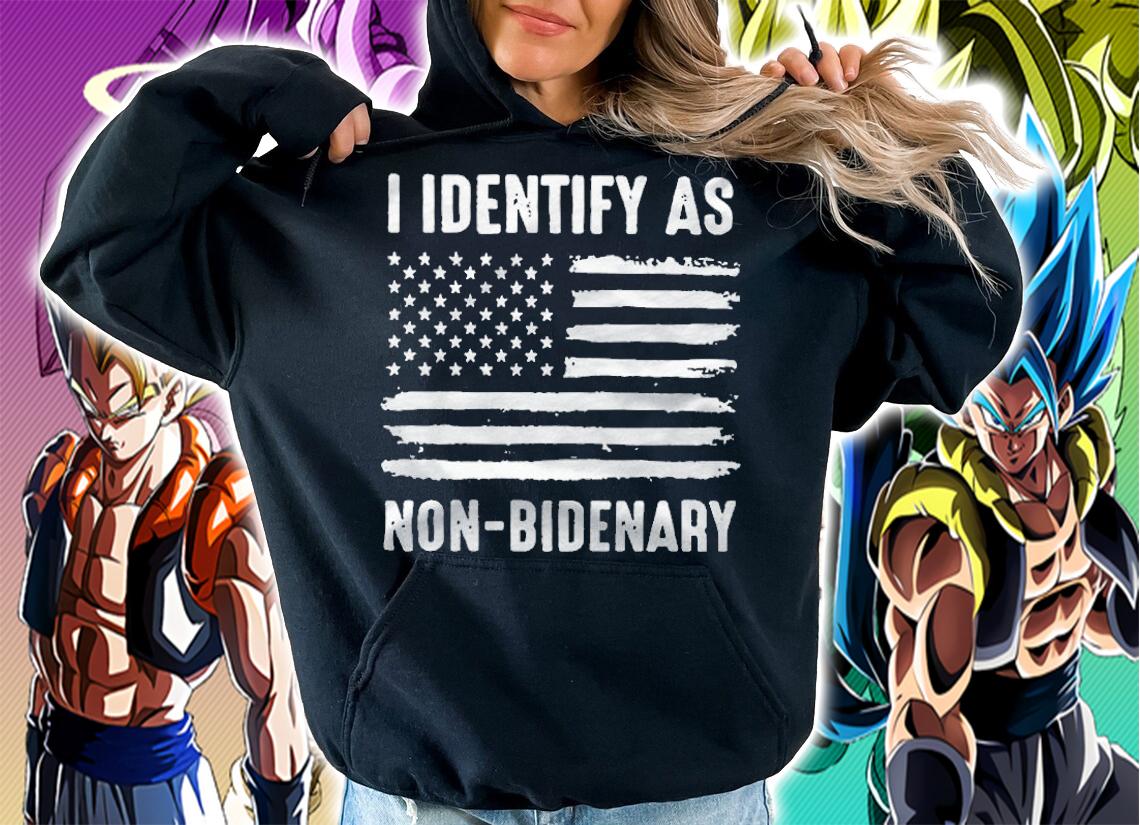 I Identify As Non-bidenary T-Shirt t-shirt hoodie