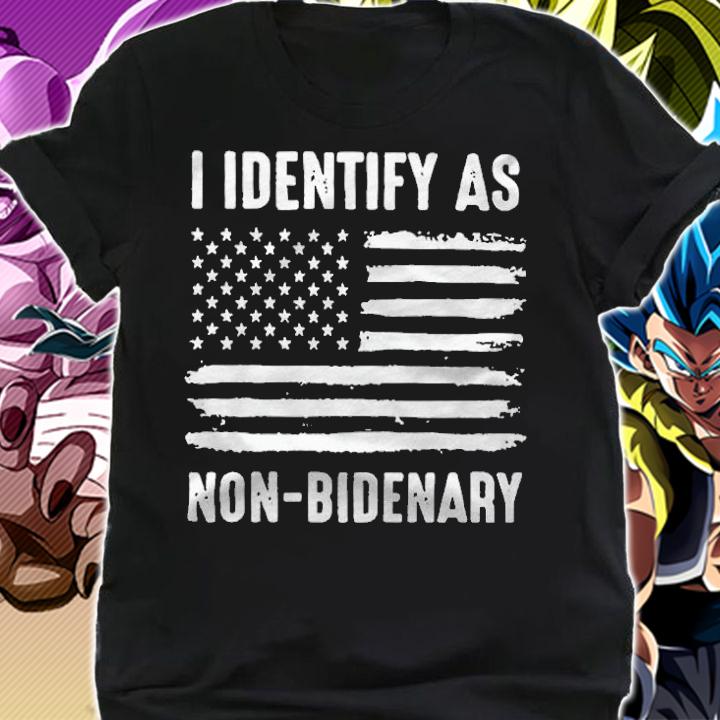 I Identify As Non-bidenary T-Shirt t-shirt shirt