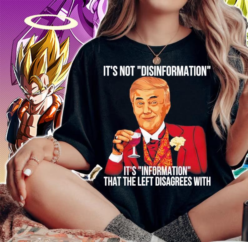 It's not disinformation it's information that the left disagrees with shirt t-shirt woman shirt