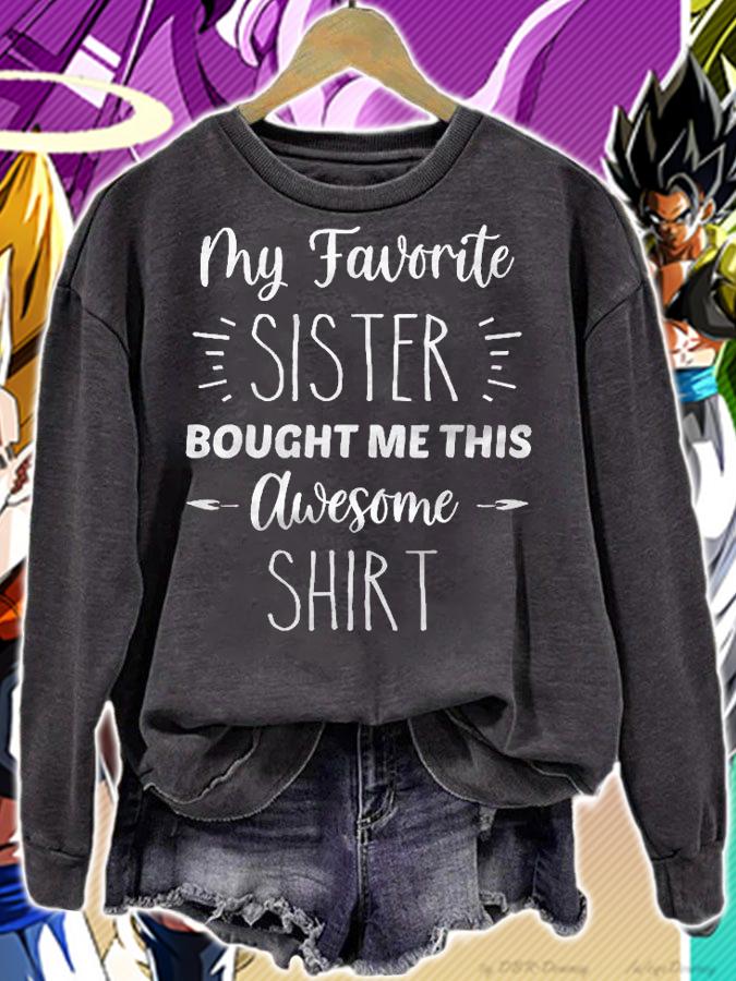 My Favorite Sister Bought Me This Awesome Shirt For Brother Shirt t-shirt