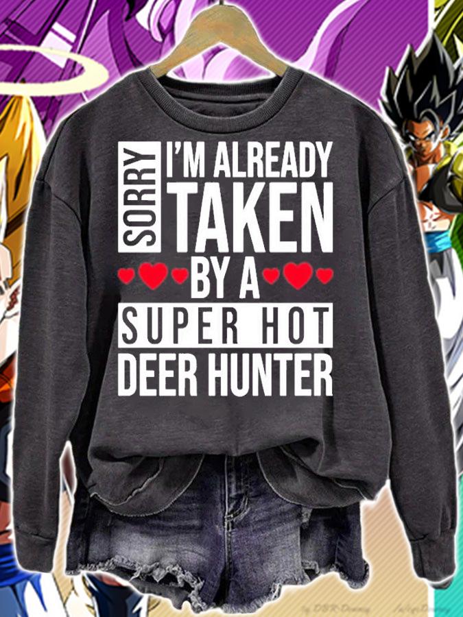 Sorry Im Already Taken By A Super Hot Deer Hunter T-Shirt t-shirt sweatshirt