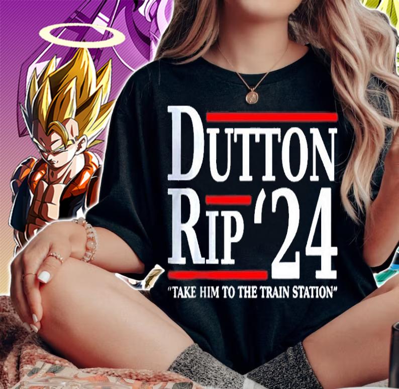 Dutton Rip 24 Well Take It To The Train Station Dutton Shirt t-shirt