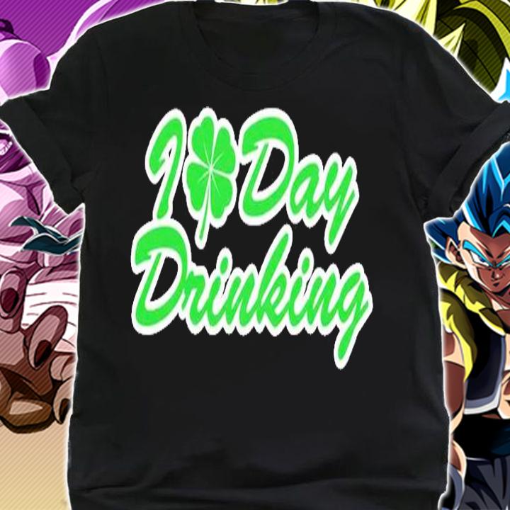 I Love Day Drinking T-Shirt t-shirt shirt