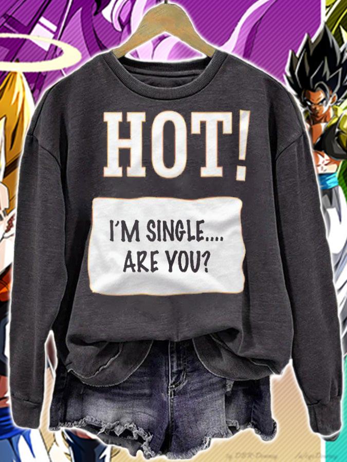 Lazy Halloween Costume Single Hot Im Single Are you Shirt t-shirt sweatshirt
