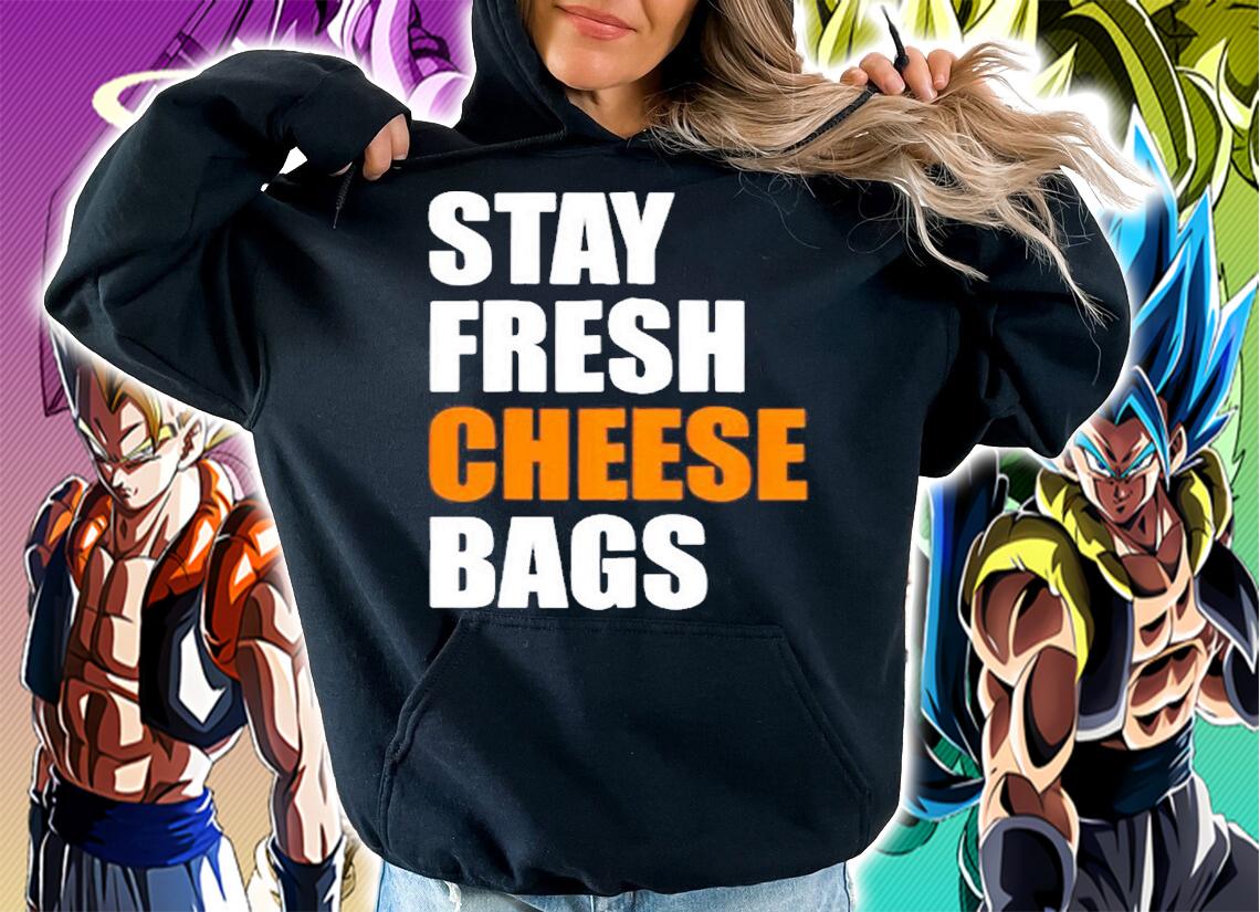 Stay Fresh Cheese Bags Funny Meme Zip T-Shirt t-shirt hoodie