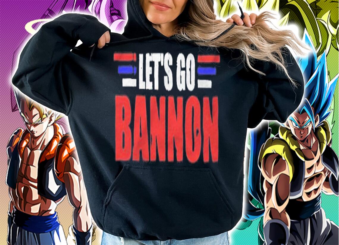 Let's go Bannon T-shirt t-shirt hoodie