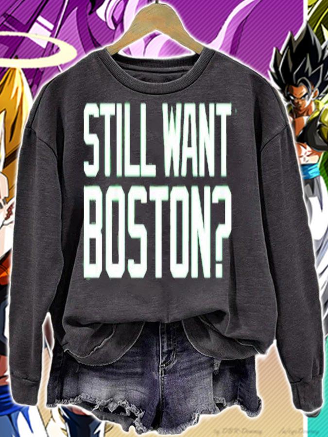 Still Want Boston Shirt t-shirt