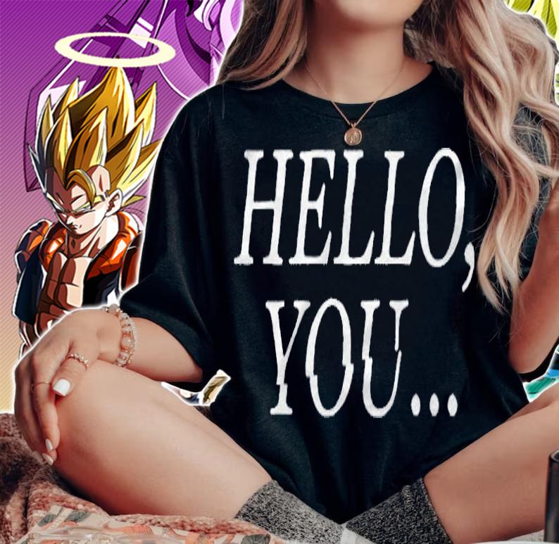 Hello you T-shirt