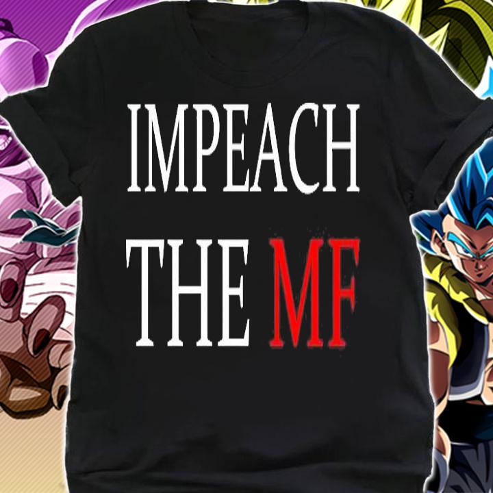Impeach The Mf T-Shirt shirt