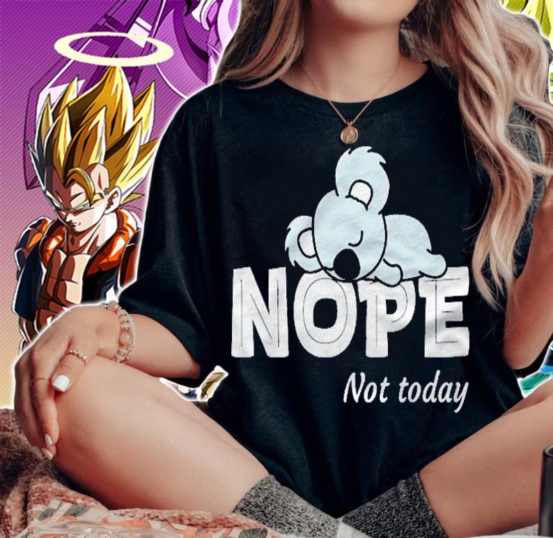 Nope Not Today Shirt Women Koala Funny Lazy Koala Not Today Pullover Shirt