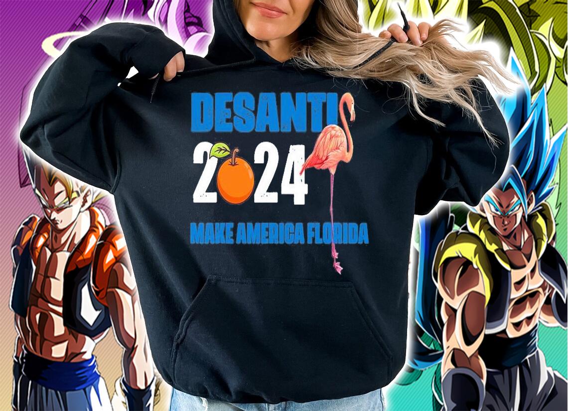 Desantis 2024 Make America Florida Flamingo And Orange Funny T-Shirt hoodie