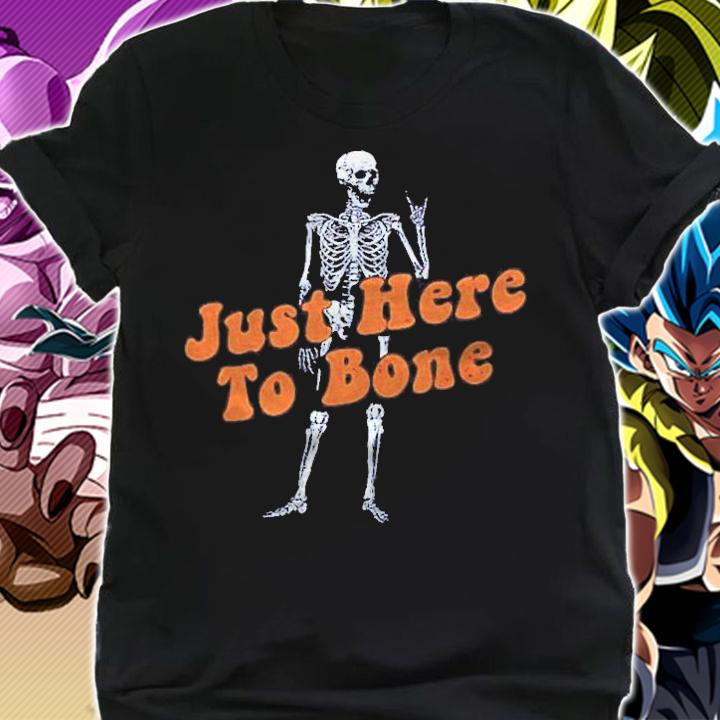 Funny Skeleton Just Here To Bone Halloween Spooky Season Shirt shirt