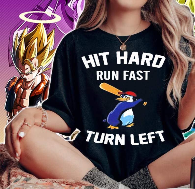 Hit Hard Run Fast Turn Left Baseball Emperor Penguin T-Shirt woman shirt