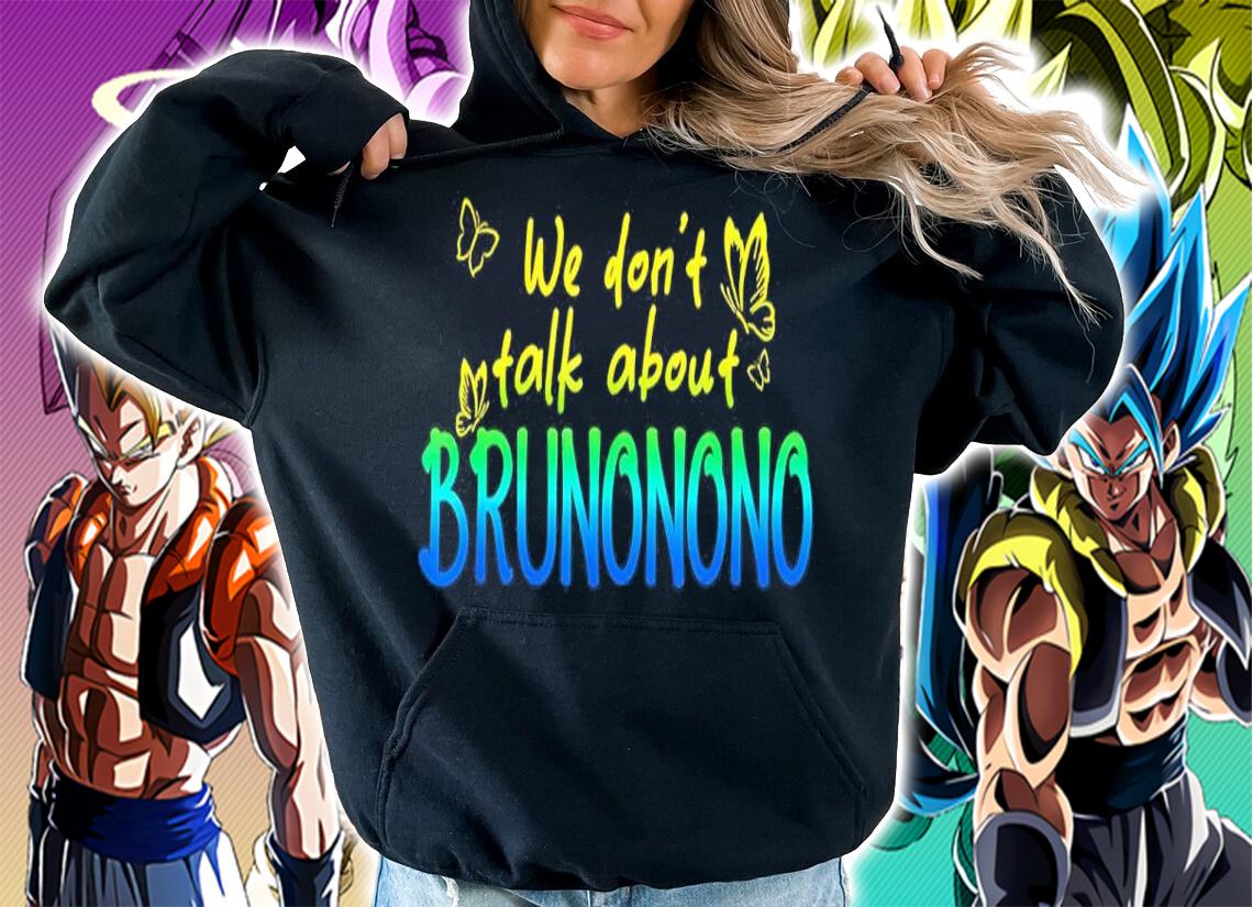 We Don't Talk About Brunonono Shirt