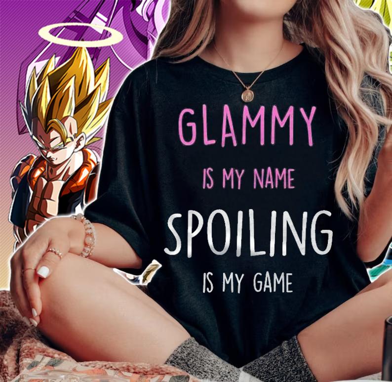 Glammy Is My Name Spoiling Is My Name Grandma Gift Shirt woman shirt