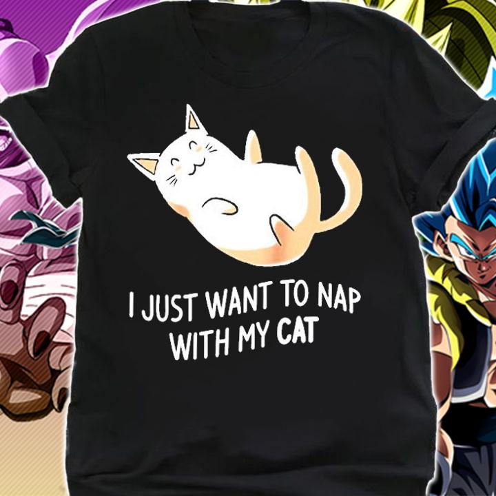 I Just Want To Nap With My Cat T-Shirt