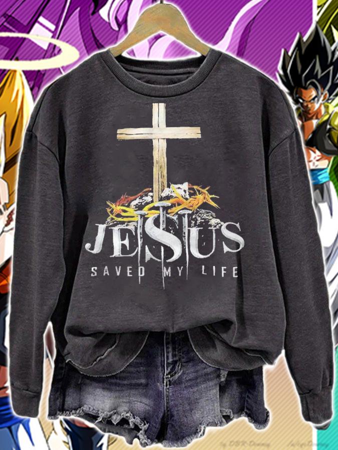 Jesus saved my life T-shirt sweatshirt