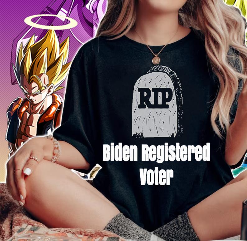 Rip Biden Registered Voter T-Shirt woman shirt