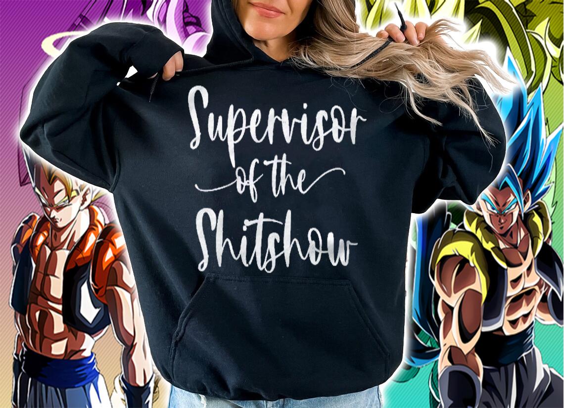 Welcome To The Shitshow Meme (Explicit) Supervisor Shirt hoodie