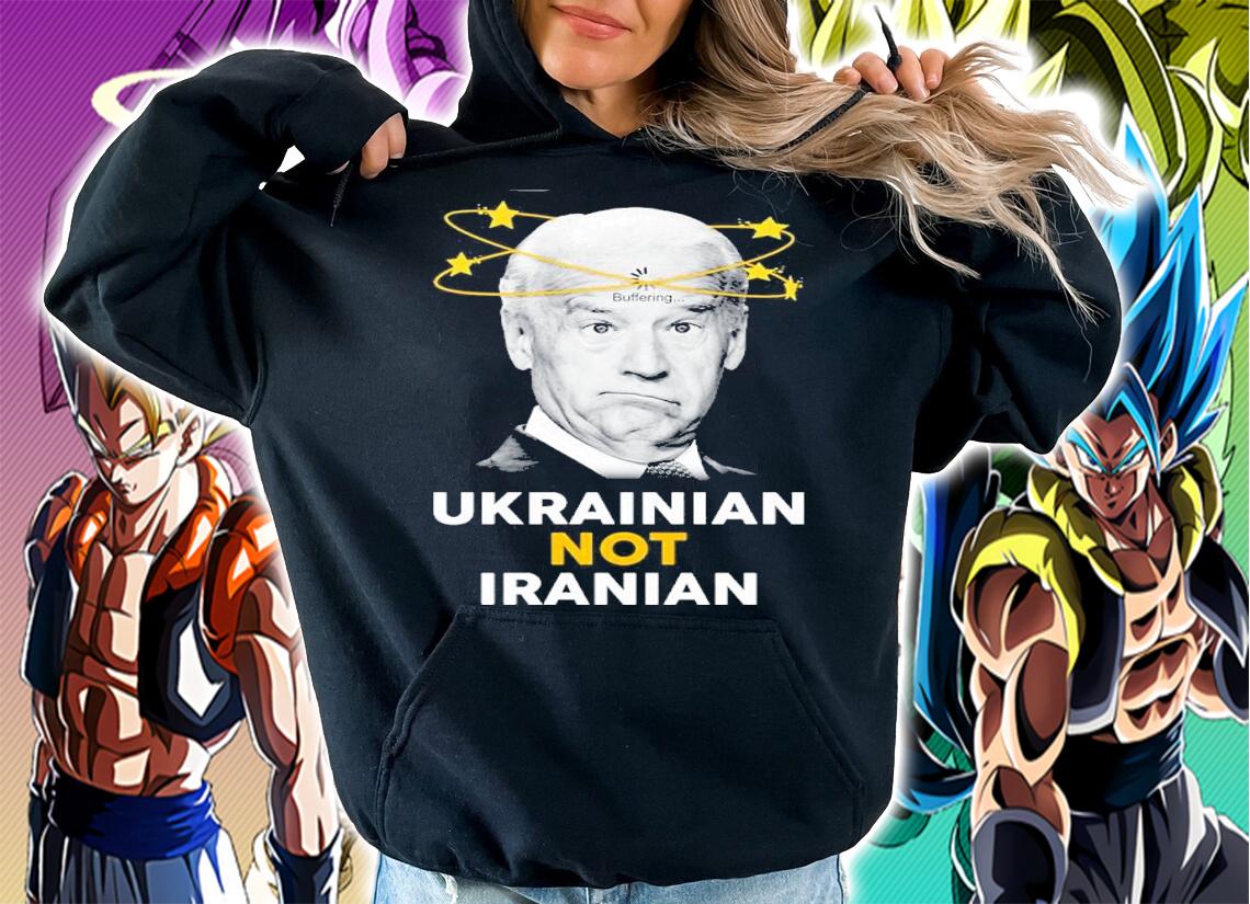 Joe Biden Buffering Ukrainian Not Iranian Shirt Shirt hoodie