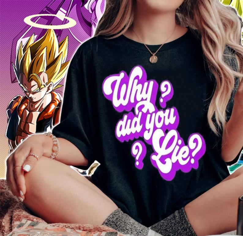 Why Did You Lie T-Shirt