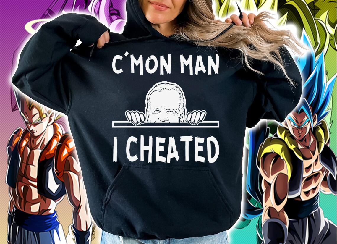CMon Man I Cheated Biden T-Shirt hoodie