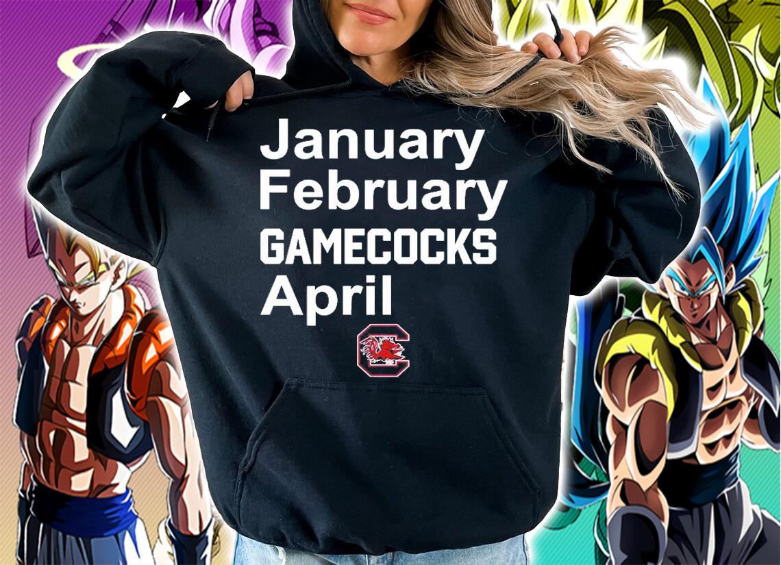 January February Gamecocks April T-Shirt hoodie