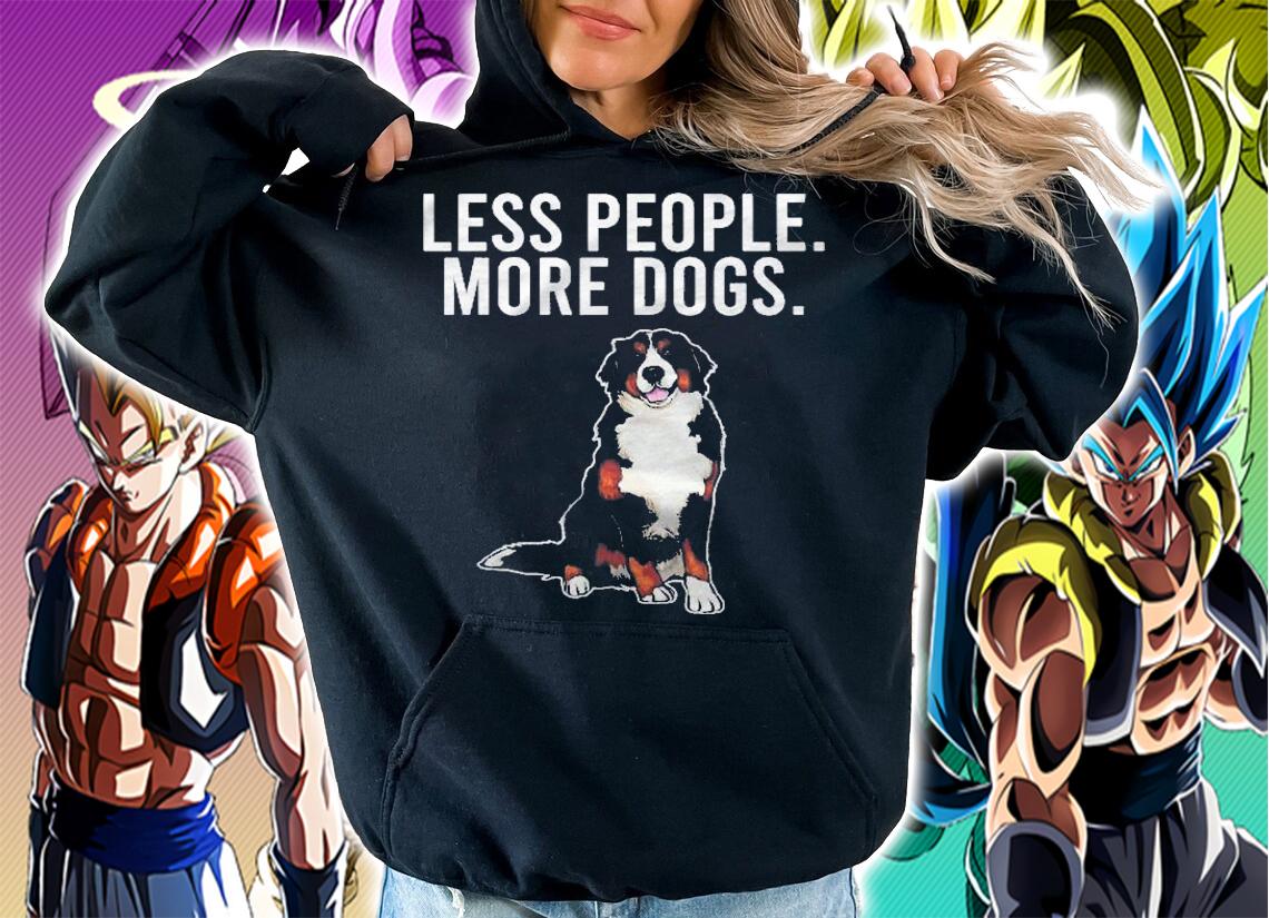 Less People More Dogs Bernese Mountain Dog Funny Introvert Shirt hoodie