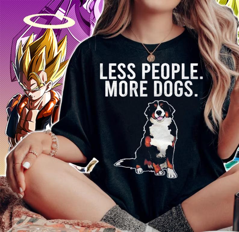 Less People More Dogs Bernese Mountain Dog Funny Introvert Shirt woman shirt